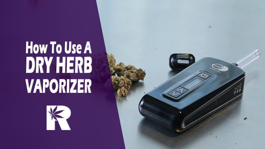 How To Use A Dry Herb Vaporizer