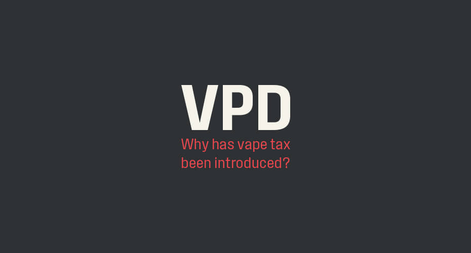 Why Has the UK Government Introduced a Vape Tax?