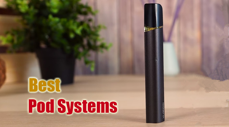 5 Best Pod Vape Systems | Refillable Mod Kits [2021]