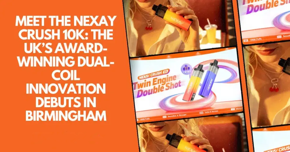 Meet the NEXAY CRUSH 10K: The UK’s Award-Winning Dual-Coil Innovation Debuts in Birmingham