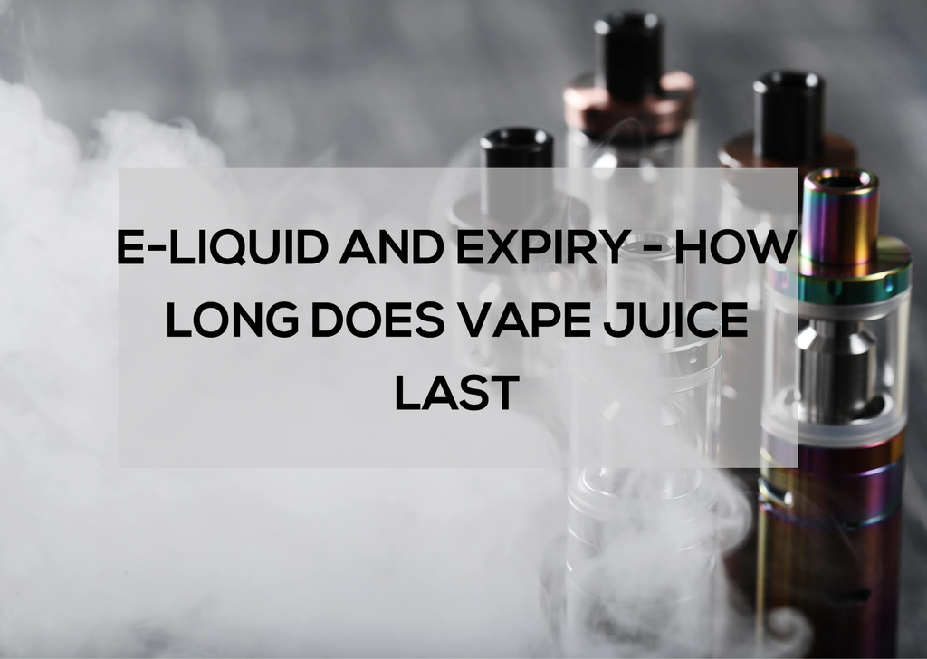 E-Liquid and Expiry – How Long Does Vape Juice Last