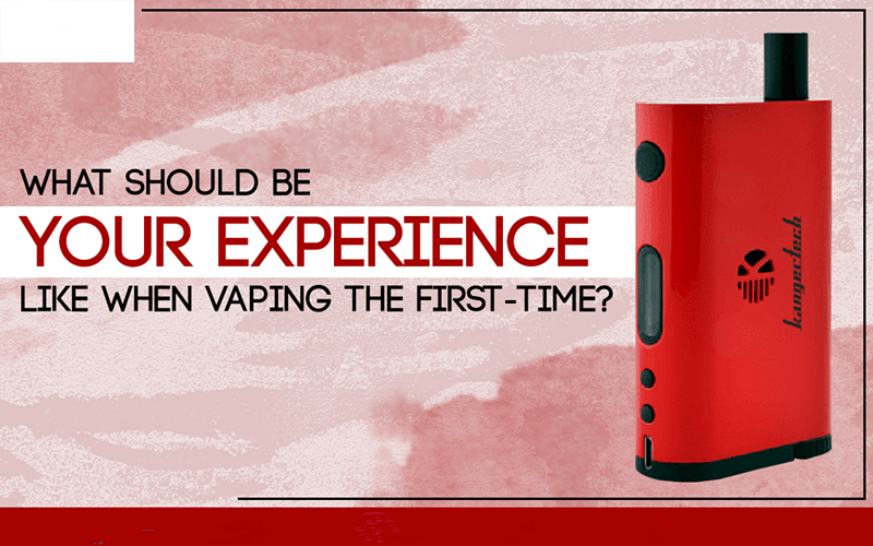 What Should Be Your Experience Like When Vaping the First-Time?