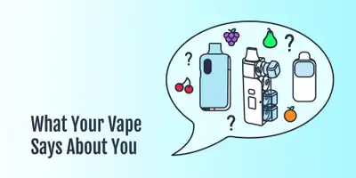 What Your Vape Says About You