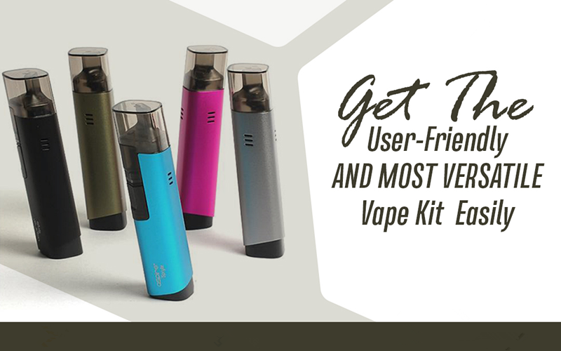 Get The User-Friendly And Most Versatile Vape Kits Easily