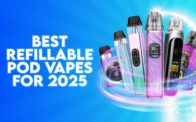 Best Refillable Pod Vapes For 2025