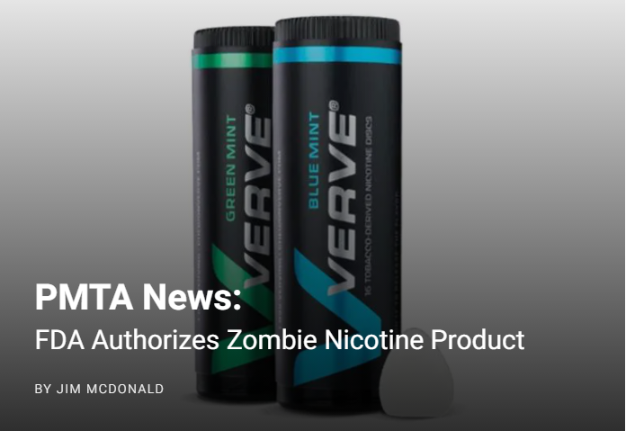 PMTA News: FDA Authorizes Zombie Nicotine Product