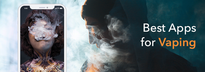 Choosing The Best Apps for Vaping