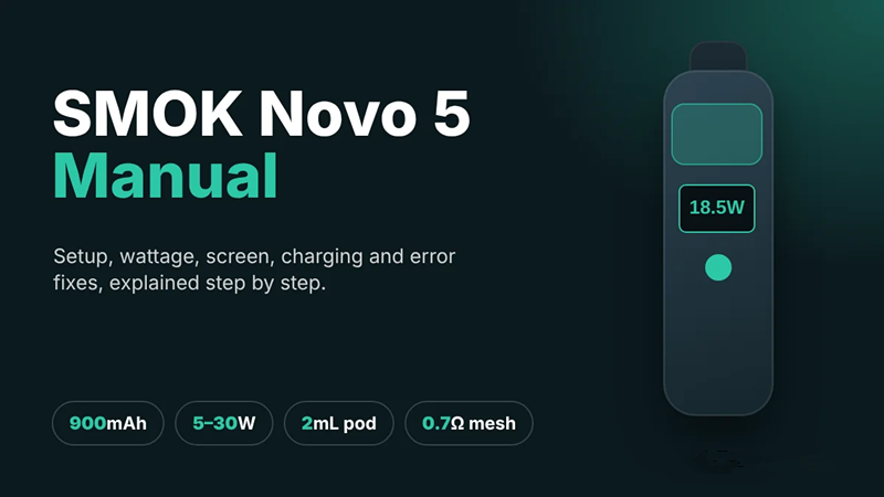 SMOK Novo 5 Manual: Setup, Wattage, Screen and Error Fixes