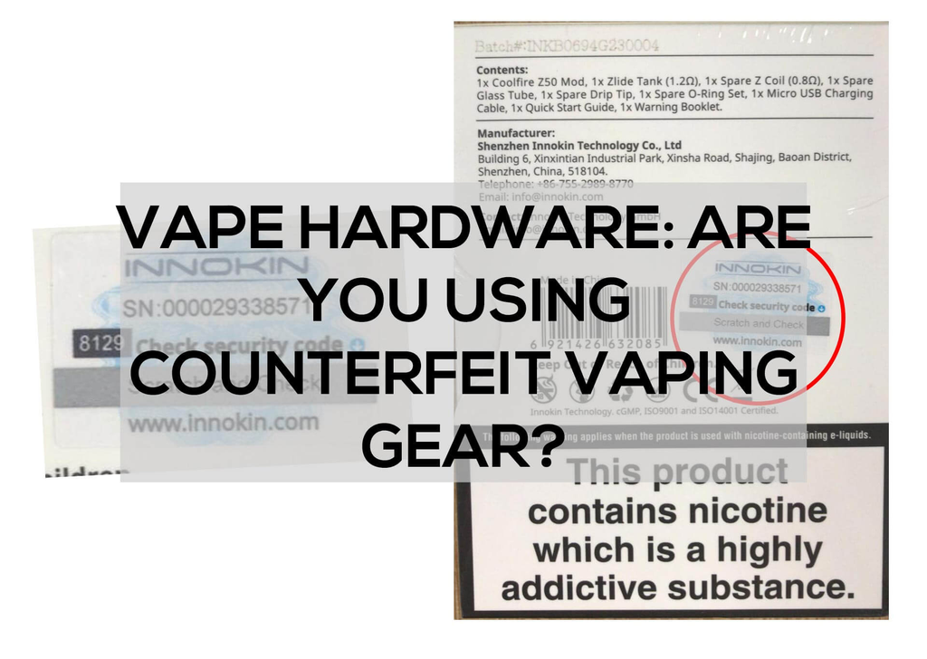 Vape Hardware: Are You using Counterfeit Vaping Gear?