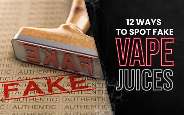 12 Ways to Spot Fake Vape Juices: A Guide for Vape Shop Owners