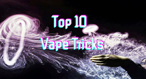 A Beginner-Friendly Tutorial on 10 Popular Vape Tricks